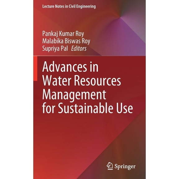 Lecture Notes in Civil Engineering Advances in Water Resources Management for Sustainable Use, Book 131, (Hardcover)