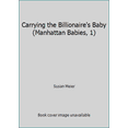 thumbnail image 1 of Pre-Owned Carrying the Billionaire's Baby (Manhattan Babies, 1) (Unknown) 1335135235 9781335135230, 1 of 1