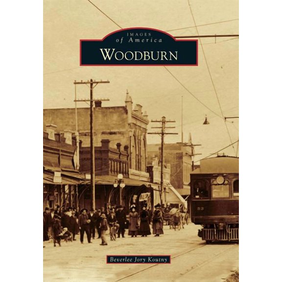 Images of America: Woodburn (Paperback)