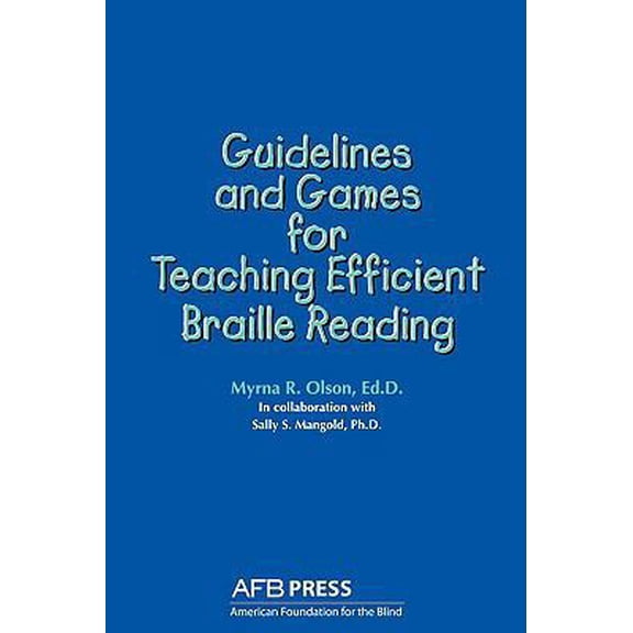 Pre-Owned Guidelines and Games for Teaching Efficient Braille Reading (Paperback) 0891281053 9780891281054