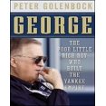 thumbnail image 1 of George: The Poor Little Rich Boy Who Built the Yankee Empire, 1 of 1
