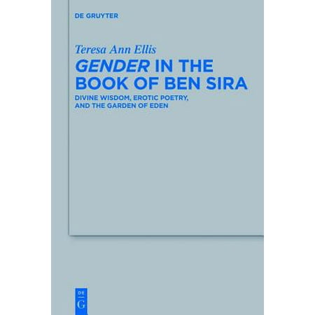 Gender In The Book Of Ben Sira Divine Wisdom Erotic - 