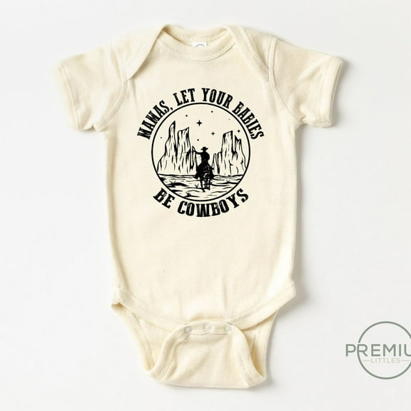 Baby Bodysuit BELLA CANVAS Mamas Let Your Babies Be Cowboys Onesie