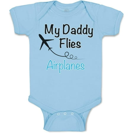 

Cute Rascals Custom Baby Bodysuit My Daddy Flies Planes Pilot Dad Father s Day Funny Cotton