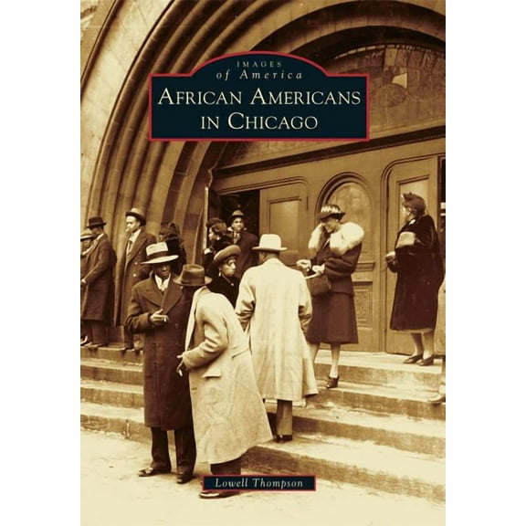Images of America African Americans in Chicago, (Paperback)
