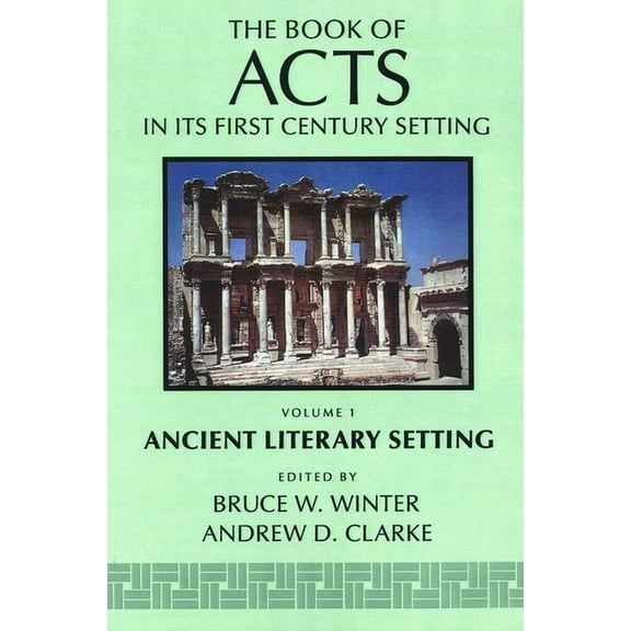 The Book of Acts in Its First Century Se The Book of Acts in Its Ancient Literary Setting, (Paperback)