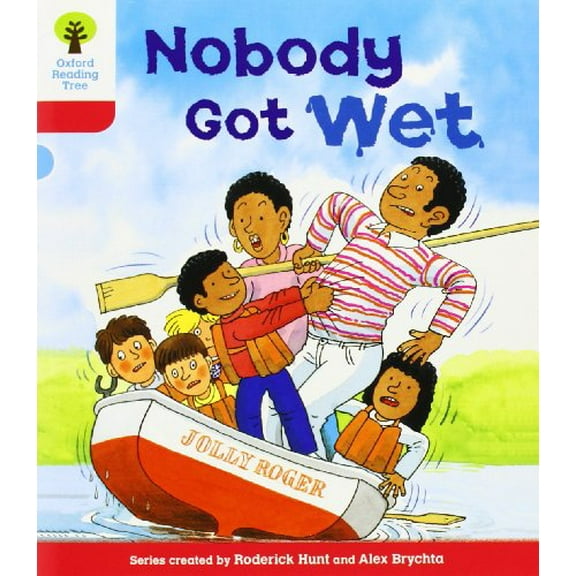Oxford Reading Tree: Level 4: More Stories A: Nobody Got Wet
