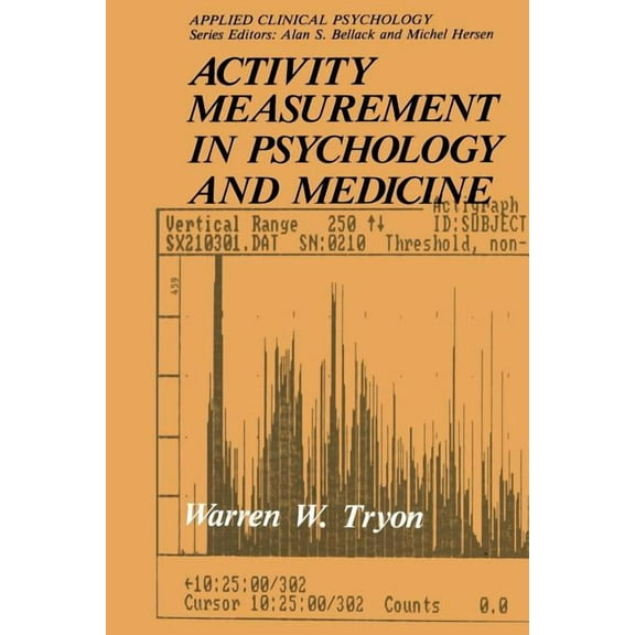 NATO Science Series B: Activity Measurement in Psychology and Medicine, (Paperback)