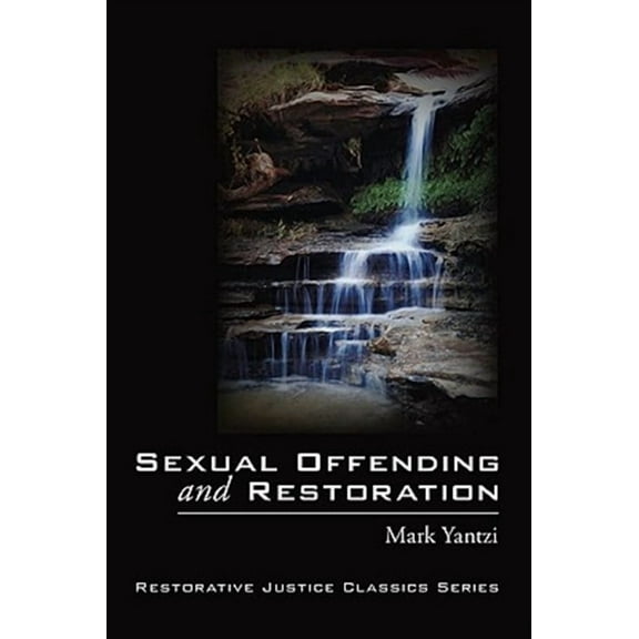 Restorative Justice Classics: Sexual Offending and Restoration (Paperback)