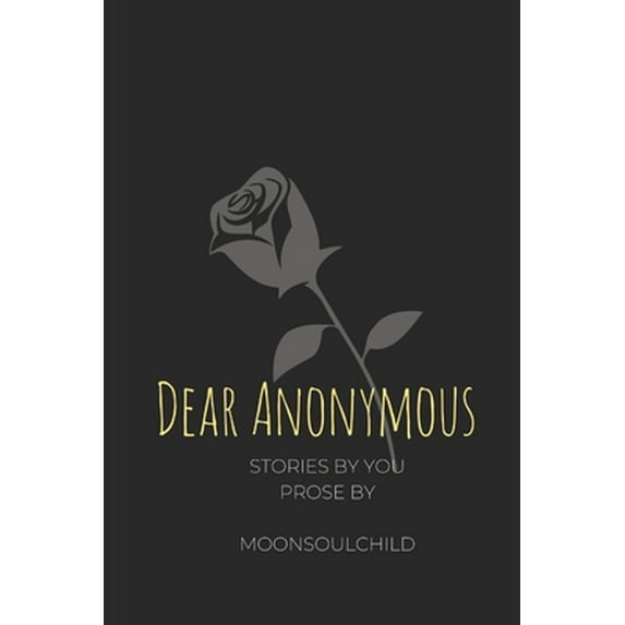 Pre-Owned Dear Anonymous (Paperback) 1798581841 9781798581841