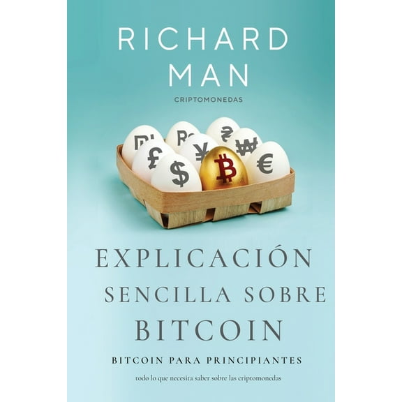 ExplicaciÃ³n sencilla sobre Bitcoin: Bitcoin para principiantes, (Paperback)