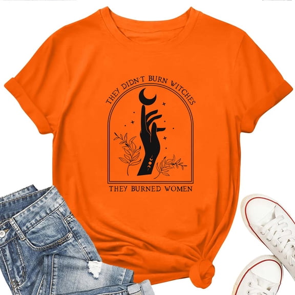 They Didn't Burn Witches They Burned Women T-Shirt for Women – Feminist Quote, History Awareness Graphic Tee, Empowerment Top