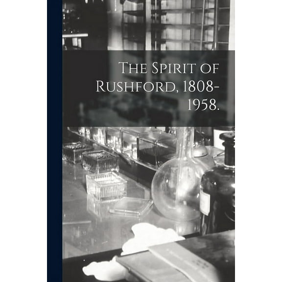 The Spirit of Rushford, 1808-1958., (Paperback)