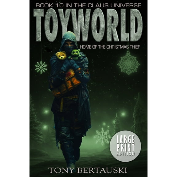 Claus Universe ToyWorld: Home of the Christmas Thief (Large Print Edition), Book 10, (Paperback)