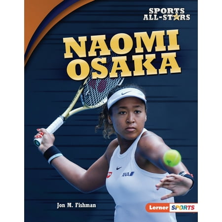 Sports All-Stars (Lerner (TM)): Naomi Osaka (Hardcover)