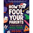 thumbnail image 2 of How to Fool Your Parents: 25 Brain-Breaking Magic Tricks, 2 of 2