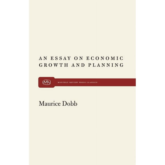 Monthly Review Press Classics: An Essay on Econ Growth and Plan (Paperback)