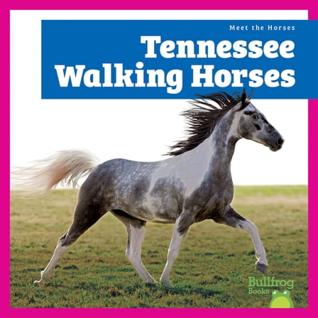 Meet the Horses Tennessee Walking Horses, (Hardcover)