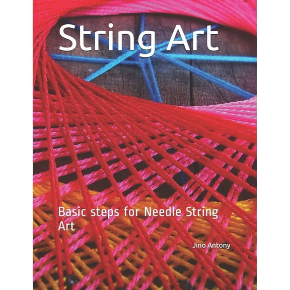 String Art: Basic steps for Needle String Art, (Paperback)