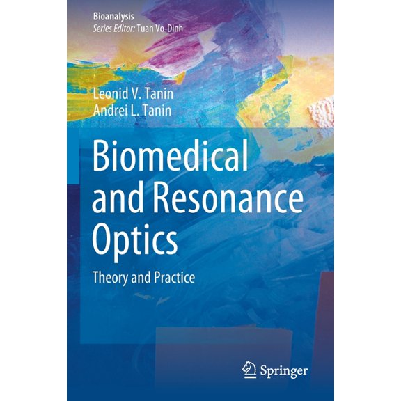 Bioanalysis Biomedical and Resonance Optics: Theory and Practice, Book 11, (Paperback)