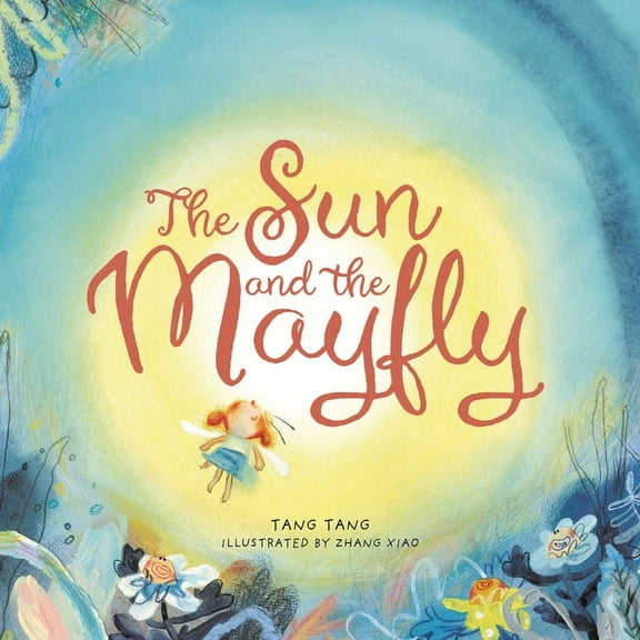 The Sun and the Mayfly, (Paperback)