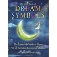 thumbnail image 1 of Pre-Owned The Little Book of Dream Symbols: The Essential Guide to Over 700 of the Most Common Dreams (Paperback) 1571747583 9781571747587, 1 of 1