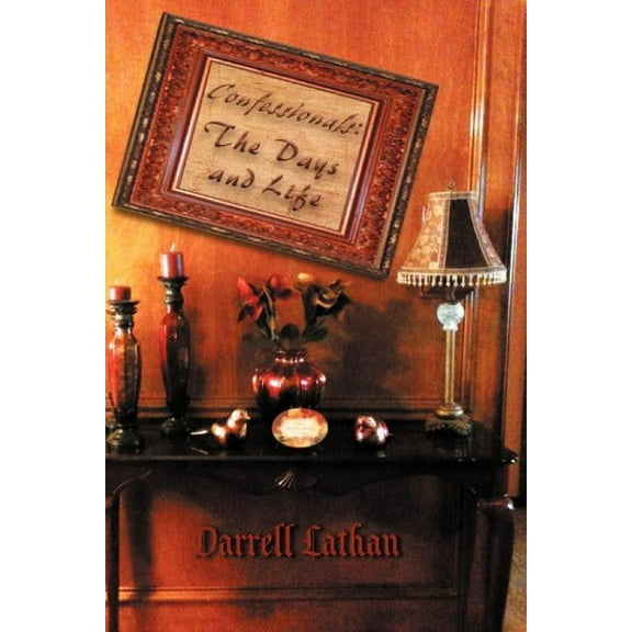Confessionals: The Days and Life (Paperback)