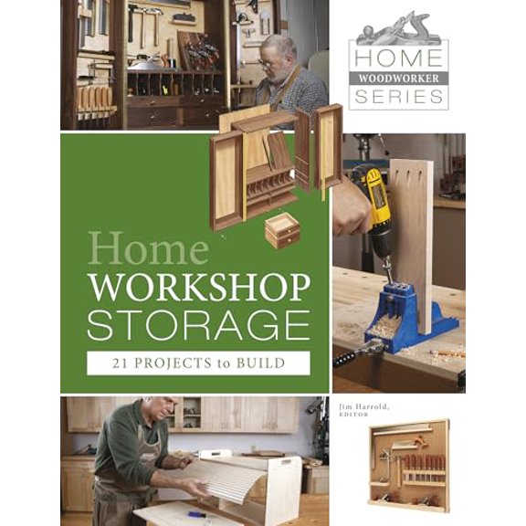 Pre-Owned HOME WORKSHOP STORAGE 21 PROJECTS TO BUI (Home Woodworker): 21 Projects to Build Paperback