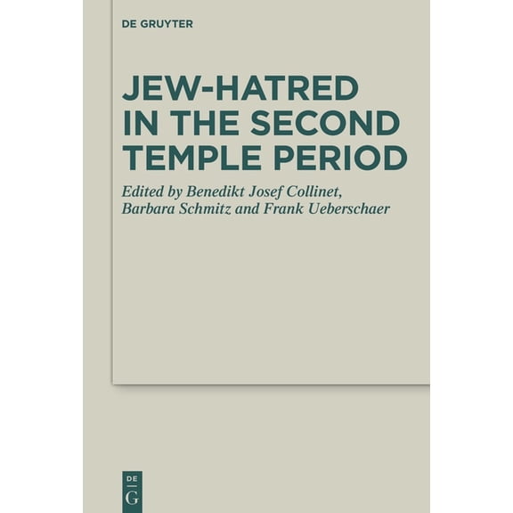 Deuterocanonical and Cognate Literature Jew-Hatred in the Second Temple Period, Book 58, (Hardcover)