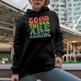 thumbnail image 2 of Good Things Are Coming, Motivational Quote to Inspire or Bring Hope, Groovy Retro Wavy Text Merch Gift, Black Hooded Sweatshirt or Hoodie, Small, 2 of 5