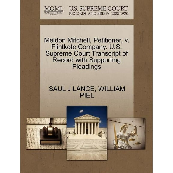 Meldon Mitchell, Petitioner, V. Flintkote Company. U.S. Supreme Court Transcript of Record with Supporting Pleadings (Paperback)