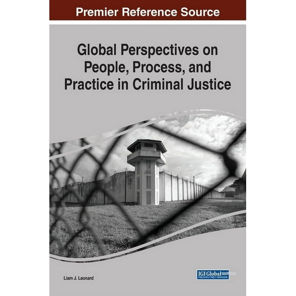 Global Perspectives on People, Process, and Practice in Criminal Justice, (Hardcover)