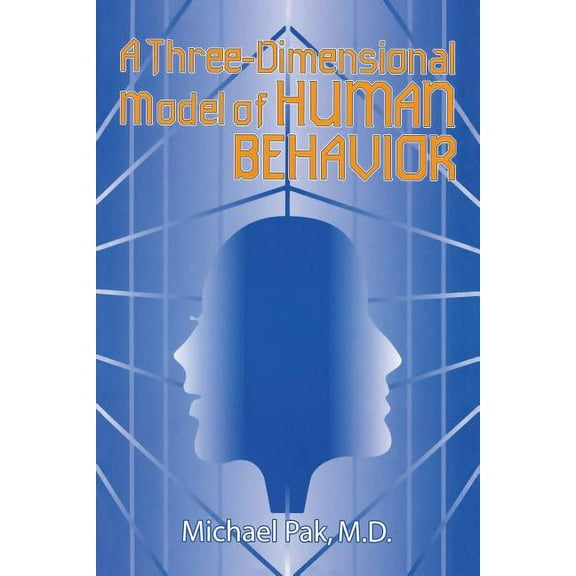 A Three-Dimensional Model of Human Behavior (Paperback)
