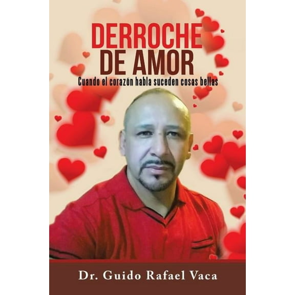 Derroche de amor : Cuando El Coraz?n Habla Suceden Cosas Bellas