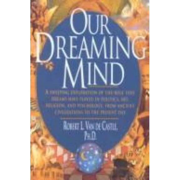 Pre-Owned Our Dreaming Mind (Hardcover) 034536435X 9780345364357