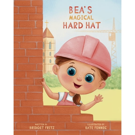 Bea's Magical Hard Hat, (Paperback)