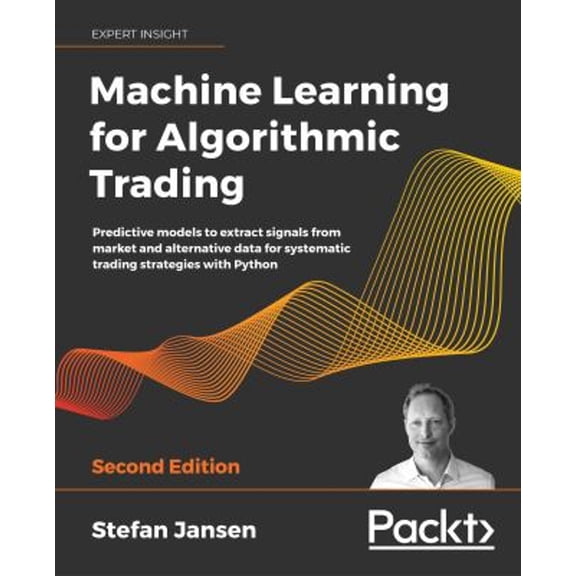 Pre-Owned Machine Learning for Algorithmic Trading: Predictive models to extract signals from market and alternative data for systematic trading strategies with (Paperback) 1839217715 9781839217715
