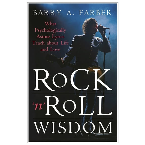 Pre-Owned Rock 'n' Roll Wisdom: What Psychologically Astute Lyrics Teach about Life and Love (Hardcover) 0275991644 9780275991647