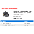 thumbnail image 2 of Ignition Coil - Compatible with 1994 - 2003 Chevy S10 2.2L 4 Cylinder 1995 1996 1997 1998 1999 2000 2001 2002, 2 of 2