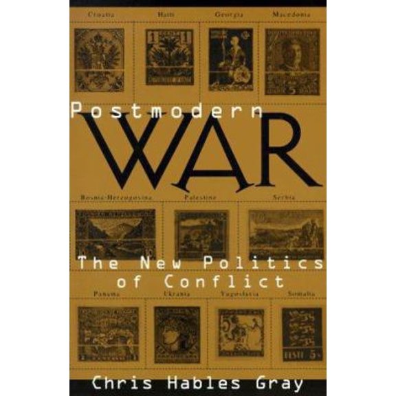 Pre-Owned Postmodern War: The New Politics of Conflict (Paperback) 1572301767 9781572301764
