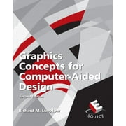 Graphics Concepts for Computer-Aided Design, (Paperback)