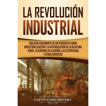 La Revolución Industrial (Paperback)