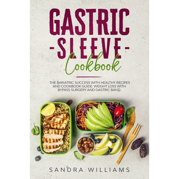 Gastric Sleeve Cookbook The Bariatric Success with Healthy Recipes