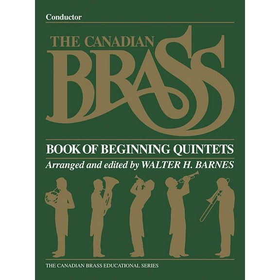 The Canadian Brass Book of Beginning Quintets (Paperback)