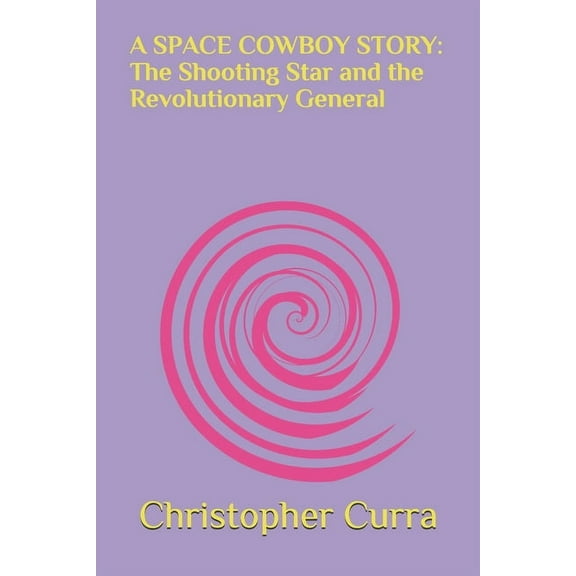 A Space Cowboy Story (Paperback)