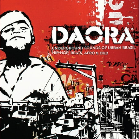 Daora: Underground Sounds of Urban Brasil - Hip-Hop, Beats, Afro &