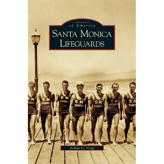 Santa Monica Lifeguards, (Hardcover)