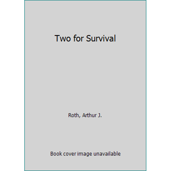 Pre-Owned Two for Survival (Unknown) 0684147211 9780684147215