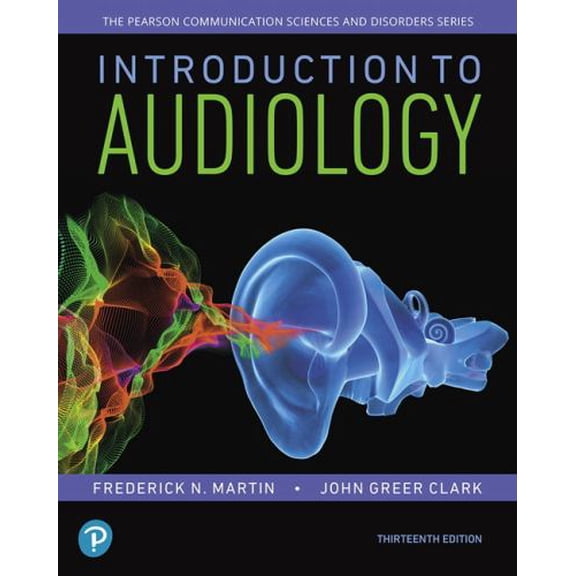 Pre-Owned Introduction to Audiology (Paperback) 0134695046 9780134695044