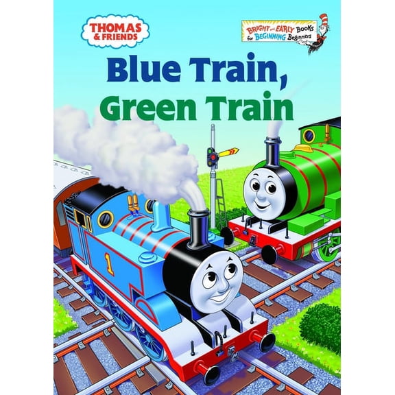 Bright & Early Books Thomas & Friends: Blue Train, Green Train (Thomas & Friends), (Hardcover)